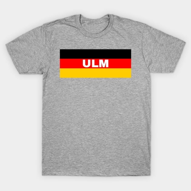 Ulm City in German Flag T-Shirt by aybe7elf